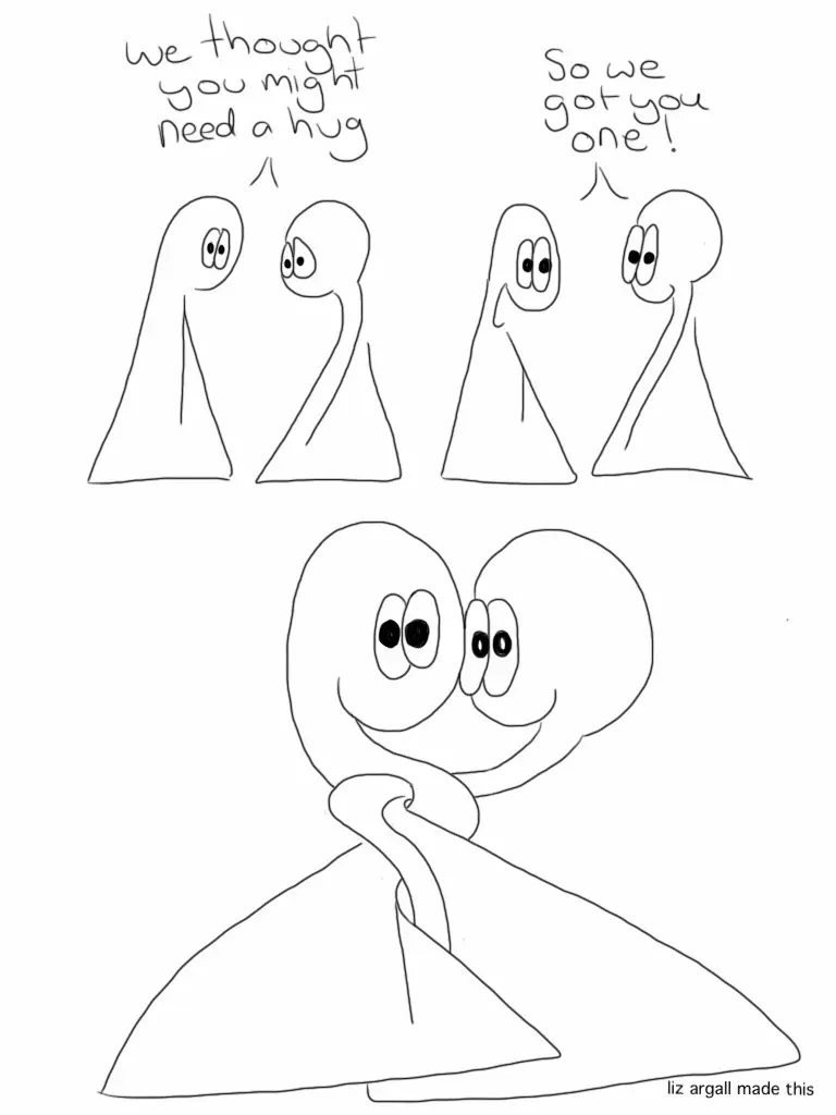 Transcript: Thing 1 & Thing 2: We thought you might need a hug Thing 1 & Thing 2: So we got you one!