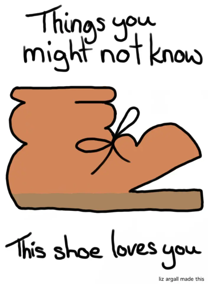 Transcript Large image of Boot Things you might not know This shoe loves you