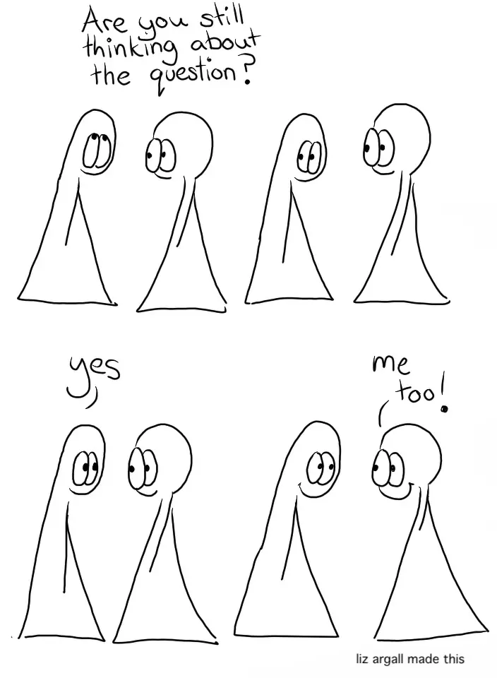 Transcript Thing 2: Are you still thinking about the question? The Things look at each other. Thing 1: yes Thing 2: me too!