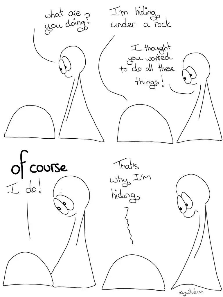 Thing 1 hides under a rock Thing 2: What are you doing Thing 1: I'm hiding under a rock Thing 2: I thought you wanted to do all the things! Thing 1: OF COURSE I do! Thing 1: That's why I'm hiding