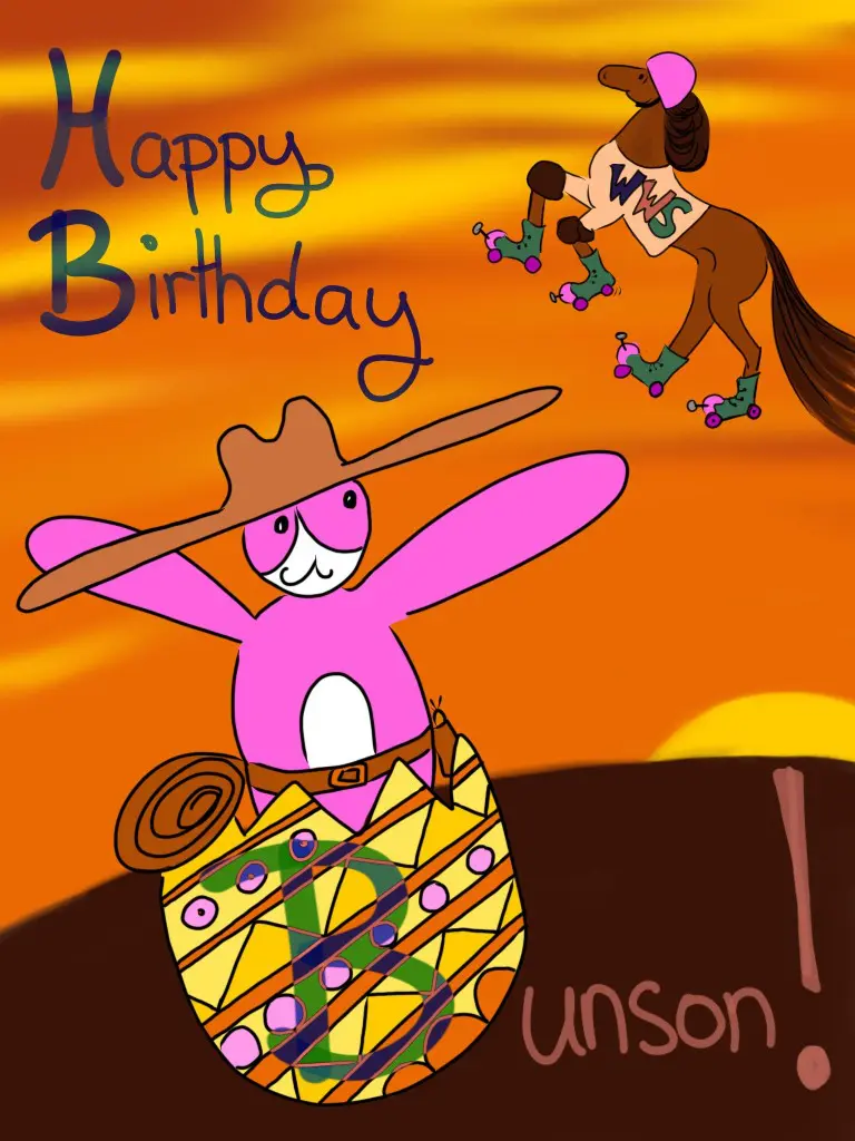 a pink bunny wearing a cowboy hat emerging from an easter egg. A horse wearing rollerderby gear is in the background. The text says "Happy Birthday Bunson!"