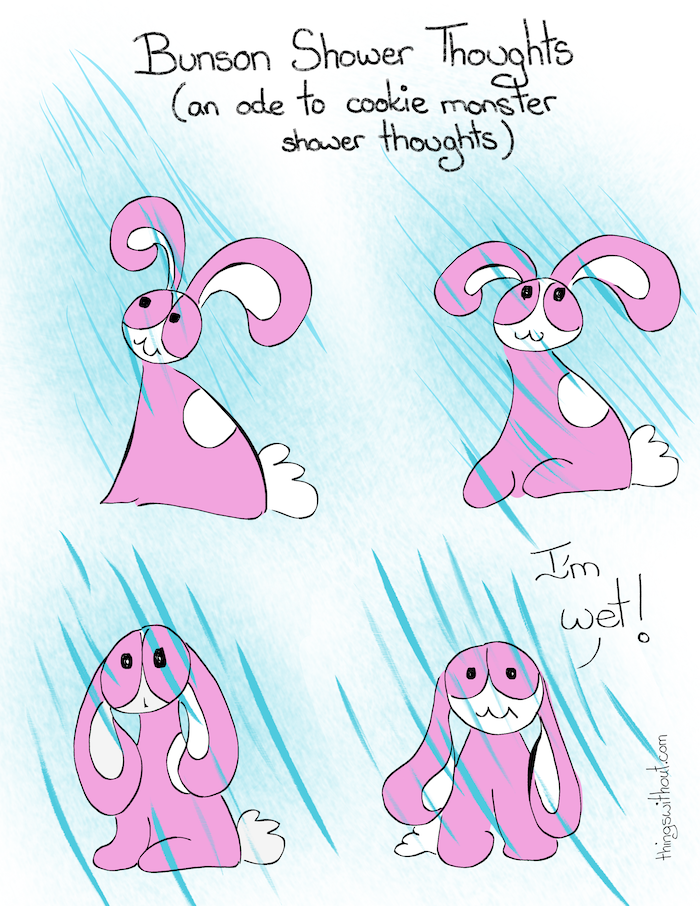 Bunson Shower thoughts webcomic, see below for full transcript
