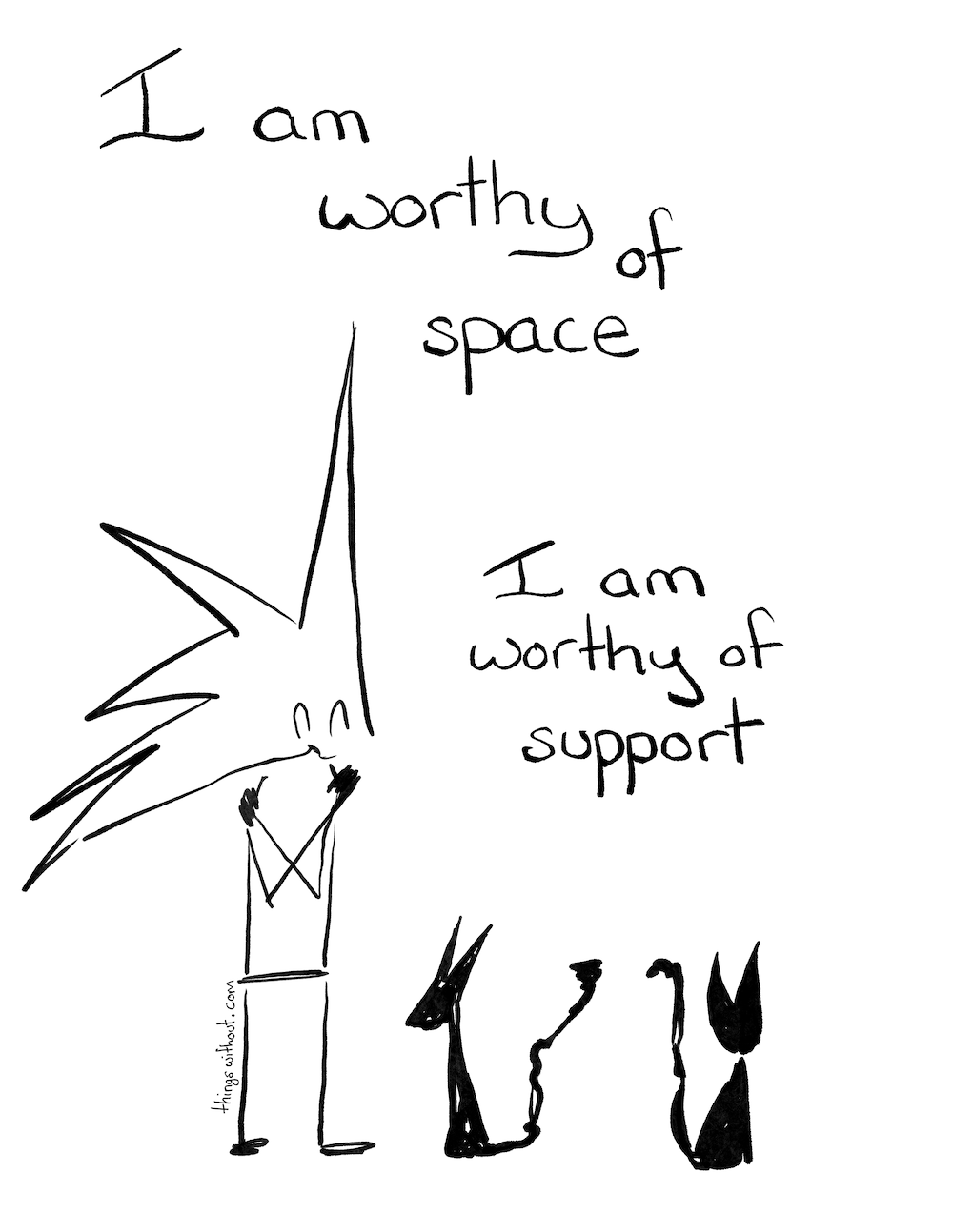 Space and Support Comic Transcript
“I am worthy of space, I am worthy of support.”
Little Liz hugs herself.
One little black cat looks towards her.
The other black cat looks away.
