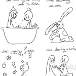 Household tasks with the Things When washing the dishes, wash the dishes When vacuuming, vacuum When juggling, juggle When drawing a comic, hang out with friends